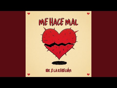 ME HACE MAL (feat. La Rebelíon)