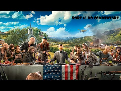 FarCry 5 Walkthrough No Commentary Part 16