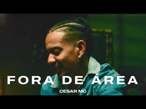 Cesar Mc - Fora de Área (Videoclipe Oficial)