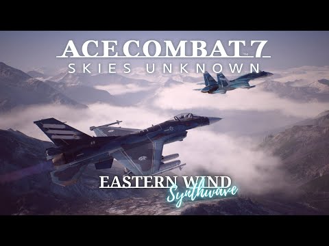 So it's Ace Combat 7 EASTERN WIND but it's more like Eastern Synth