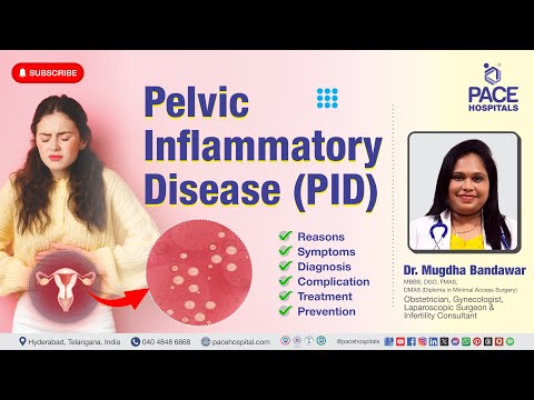 Pelvic Inflammatory Disease (PID) - Cause, Symptom, Diagnosis, Complication, Treatment & Prevention