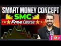 Smart Money Concept Free Course Learn SMC To Trade In Stock Market