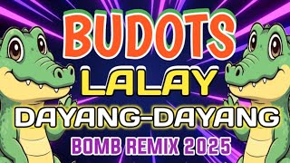 Download lagu LALAY x DAYANG-DAYANG| BUDOTS BUDOTS NONSTOP DISCO REMIX 2025| DjCarlo Remix 2025 On The Mix mp3