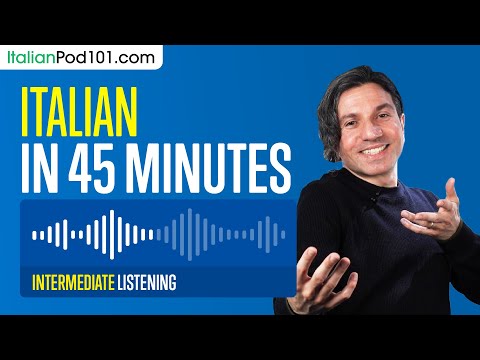 45 Minutes of Italian Listening Comprehension for Intermediate Learners