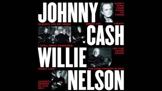 Johnny Cash and Willie Nelson - I still Miss Someone