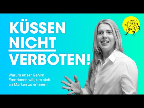 Küssen nicht verboten: Warum unser Gehirn Emotionen will, um sich an Marken zu erinnern