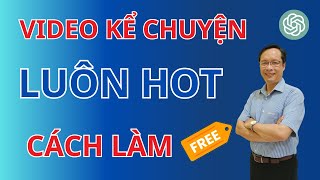 Cách làm Video Kể Chuyện Ngắn Cực Thu Hút I Video Kể Chuyện Sức Mạnh Gắn Kết | Tiến Khanh MMO