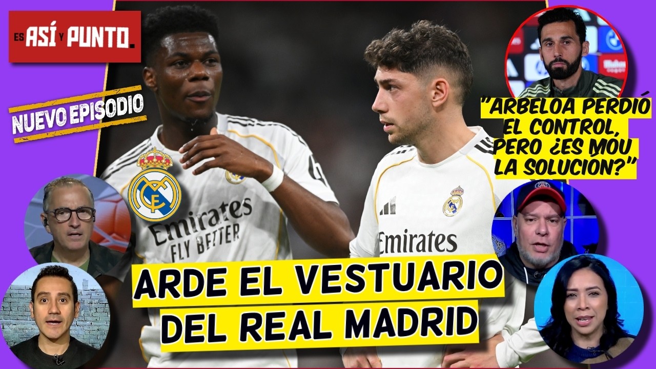REAL MADRID ESTÁ EN LLAMAS. PELEA entre Valverde y Tchouaméni. Arbeloa PERDIÓ al vestuario | EAyP