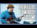 The Killers Somebody Told Me Guitar Lesson Tutorial