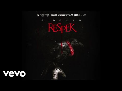 Birdman - Respek (Audio)