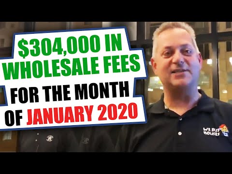 $304,000 in Wholesale Fees For The Month Of January 2020