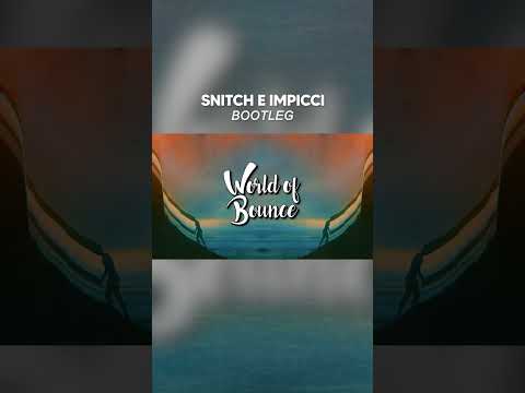 DrefGold, FSK SATELLITE - Snitch E Impicci (Bwonces & LAAGS vs. Jay Lock & ANDRJUS Bootleg)