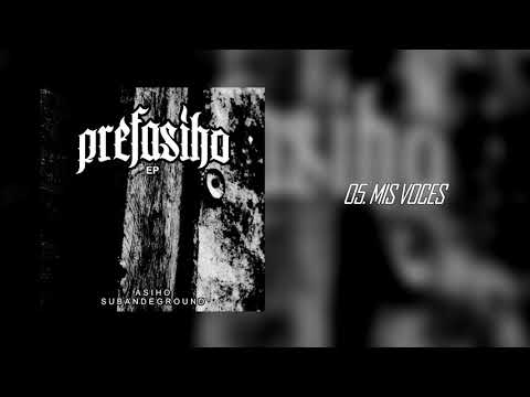 05 . MIS VOCES . ASIHO-Subandeground . PREFASIHO (VARAYOK PROD.)