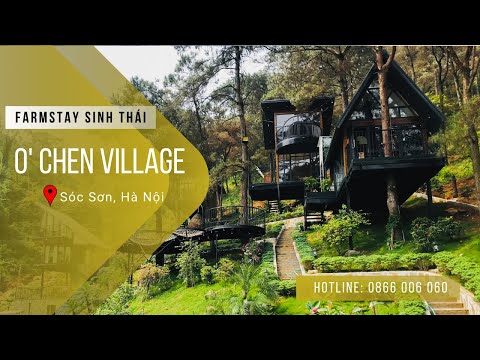 Farmstay O' Chen Village | Sóc Sơn - Hà Nội
