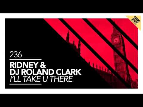 Ridney & DJ Roland Clark - I'll Take U There (Original Mix)