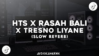 Download lagu DJ HTS X RASAH BALI X TRESNO LIYANE SLOW REVERB VIRAL TIKTOK 2025 mp3 Download lagu DJ HTS X RASAH BALI X TRESNO LIYANE SLOW REVERB VIRAL TIKTOK 2025 mp3