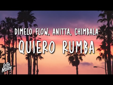 Dímelo Flow, Anitta, Chimbala - Quiero Rumba (Lyrics/Letra)