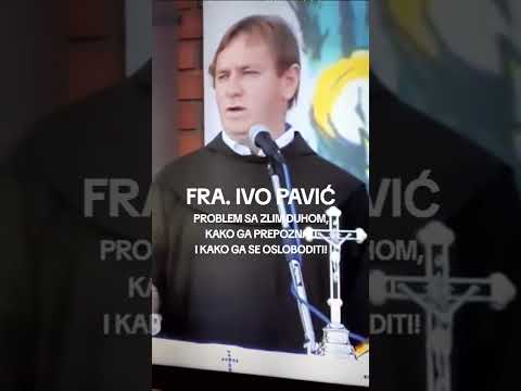 Fra ivo Pavić - kako se rješiti zla duha