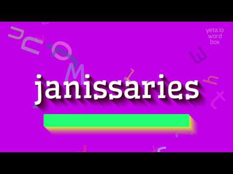 JANISSARIES - HOW TO PRONOUNCE JANISSARIES? #janissaries
