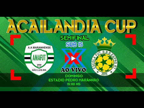 AMAFUT X DOM ELISEU | SEMIFINAL SUB 15 AÇAILÂNDIA CUP 2022