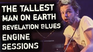 Revelation Blues (The Tallest Man On Earth) - ENGINE SESSIONS S0#00