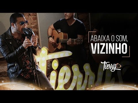 Abaixa O Som, Vizinho - Tierry Coringa