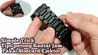 Download lagu Tips potong Rantai jam tangan pakai simcard Ejektor #PecintaArloji mp3