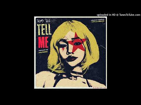 Tell me - TRIPPY TUNG ( Prod.Changher_2 )