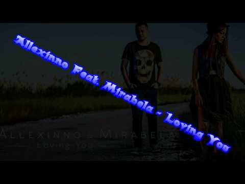 Allexinno Feat  Mirabela   Loving You (Radio Edit)