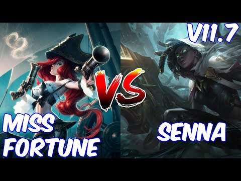 MISS FORTUNE VS SENNA (ADC) 7/2/6 V11.7