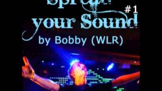Spread your Sound #1 - Bobby (WeLoveRemix)