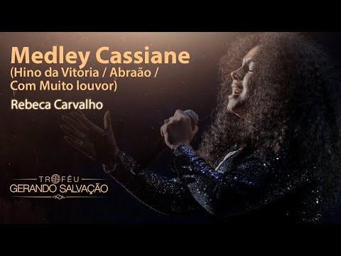 Medley Cassiane (Hino da Vitoria / Abraão / Com Muito louvor) - Rebeca Carvalho