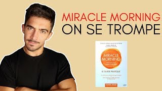 MIRACLE MORNING LIVRE : POURQUOI TOUT LE MONDE SE TROMPE (Toi Aussi)
