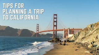 10 Tips for Planning Your Trip to California