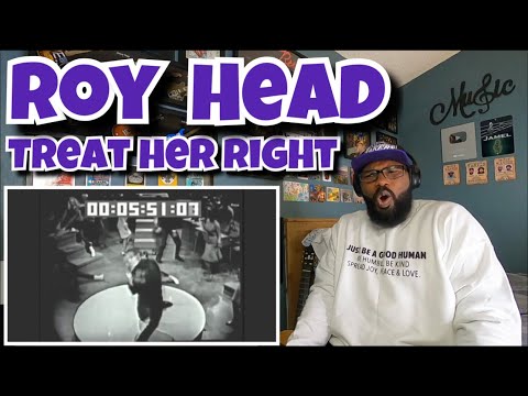 Roy Head - Treat Her Right | REACTION