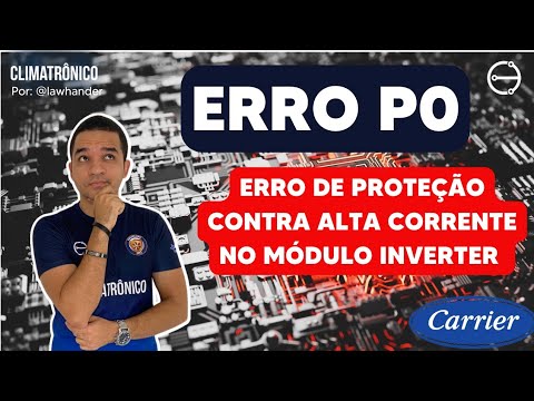 Vídeo: ERRO P0 no Módulo Inverter Carrier: 7 Testes Práticos