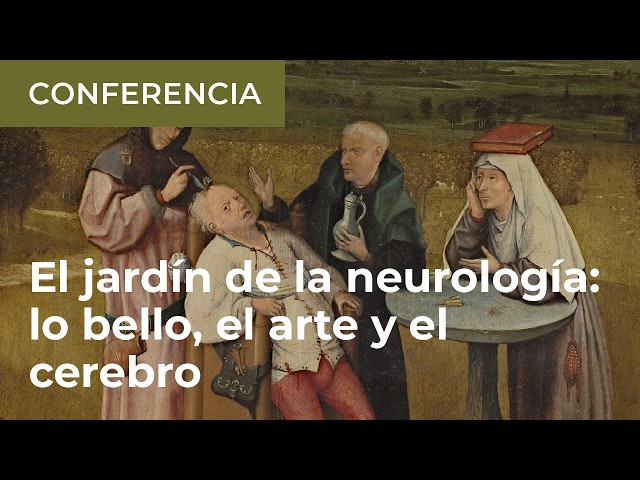 Vídeo relacionado con El jardín de la neurología. Sobre lo Bello, el Arte y el Cerebro