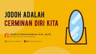 Download lagu JODOH ADALAH CERMINAN DIRI KITA - Ustadz dr. Raehanul Bahraen, M.Sc., Sp.PK mp3 Download lagu JODOH ADALAH CERMINAN DIRI KITA - Ustadz dr. Raehanul Bahraen, M.Sc., Sp.PK mp3