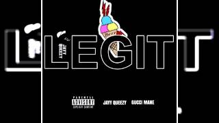 Jayy Queezy - Legit (Feat. Gucci Mane)