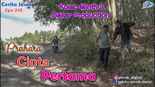 Download lagu PRAHARA CINTA PERTAMA || Kolab Minthul Bakar Production || Eps 245 || Cerita Jawa mp3