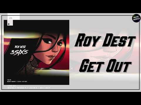Roy Dest - Get Out