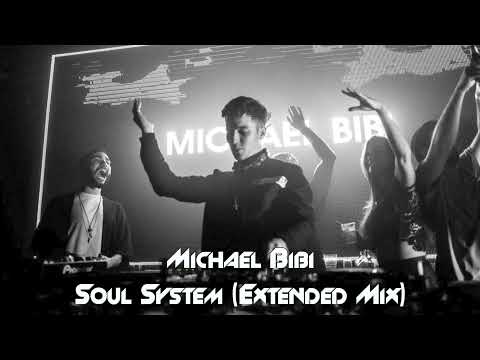 Michael Bibi - Soul System (Extended Mix)