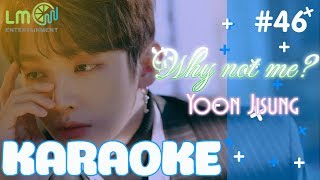 [Karaoke Việt + Beat] Why Not Me? &#39;왜 내가 아닌지&#39; - Yoon Jisung &#39;윤지성&#39; - Lời Việt #46 (Special Project)