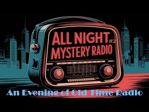 All Night Old Time Radio Shows | All Night Mystery Radio #2 | OTR Mystery & Crime Shows | 9+ Hours!