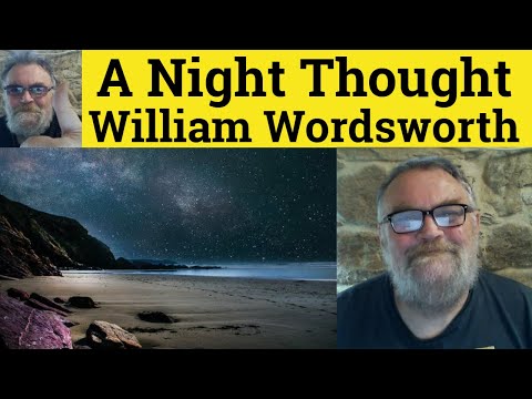 🔵 A Night Thought Poem by William Wordsworth - Summary Analysis - A Night Thought William Wordsworth