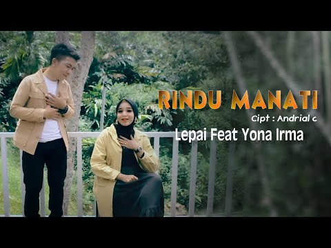 RINDU MANANATI - LEPAI FEAT YONA IRMA  (Official music video)