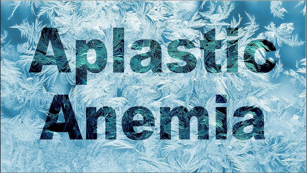 Aplastic anemia: causes, diagnosis and managment - YouTube