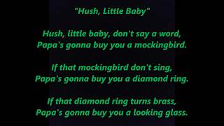 HUSH LITTLE BABY don&#39;t say a word  Papa&#39;s Mama&#39;s gonna buy you Mockingbird words lyrics lullaby song