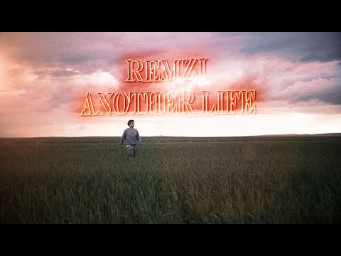 REMZI - Another Life (Official Music Video)
