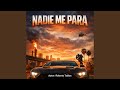 Nadie me para